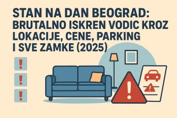 Stan na dan Beograd brutalno iskren vodič kroz lokacije, cene, parking i sve zamke (2025)